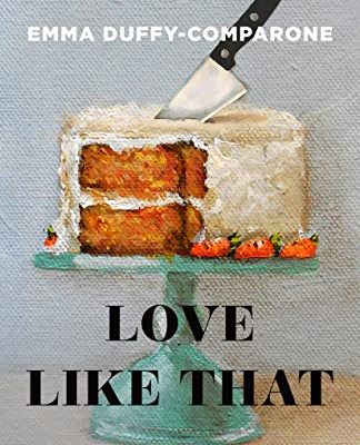 Love Like That: Stories by Emma Duff-Comparone