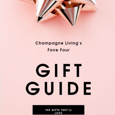 Champagne Living’s Fave Four Gift Guide