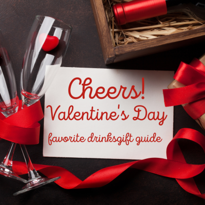 Valentine’s Day Guide to our favorite drinks