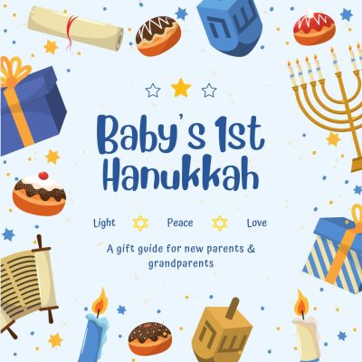 A New Parents Guide to Celebrating Baby’s First Hanukkah