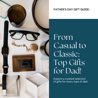 From Casual to Classic: Perfect Gifts for Every Dad