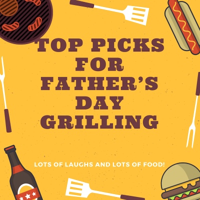 Top Picks For Father’s Day Grilling